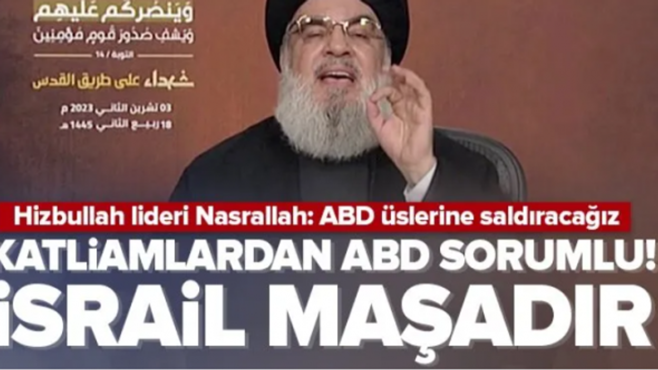 Nasrallah: ABD bedel ödemeli ABD üslerine saldıracağız!