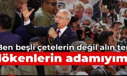 Kılıçdaroğlu: Ben beşli çetelerin değil alın teri dökenlerin adamıyım