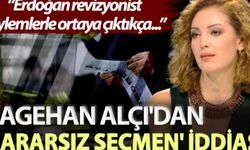 Nagehan Alçı'dan 'kararsız seçmen' iddiası: Erdoğan revizyonist söylemlerle ortaya çıktıkça...