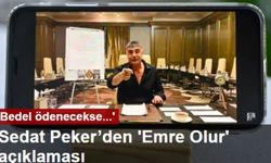 Sedat Peker’den 'Emre Olur' açıklaması: Avukatı Ersan Barkın açıkladı