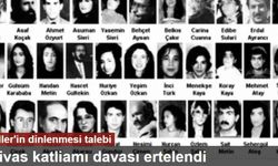 Sivas katliamı davası 26 Ocak'a ertelendi