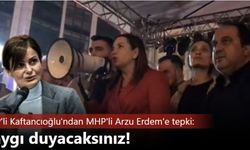 CHP'li Canan Kaftancıoğlu'ndan MHP'li Arzu Erdem'e tepki: Saygı duyacaksınız!