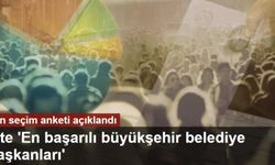 ORC Araştırma'dan 'en başarılı büyükşehir belediye başkanları' anketi: İşte sonuçlar...