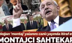 Montaj yalanını kabul eden Erdoğan'a Kılıçdaroğlu'ndan tepki