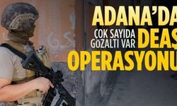 Adana'da DEAŞ Operasyonu: Çok Sayıda Şüpheli Gözaltına Alındı