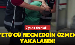 7 Yıldır Firariydi... Fetö'cü Necmeddin Özmen Yakalandı!