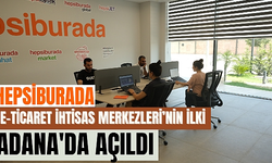 Hepsiburada, ilk e-ticaret merkezini Adana'ya açtı!