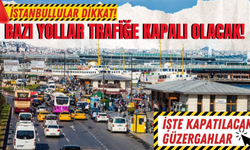 İstanbul'da 30 Ağustos Nedeniyle Bu Yollar Kapalı!