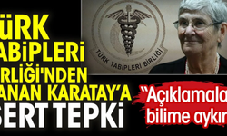 Türk Tabipleri Birliği’nden Canan Karatay’a Tepki!