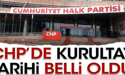 CHP' DE KURULTAY ZAMANI BELLİ OLDU!