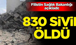 Filistin Sağlık Bakanlığı Açıkladı! 830 Sivil Öldü, 4 Bin 250 Sivil Yaralandı!