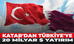 Katar'dan Türkiye'ye 20 Milyar Dolar Yatırım