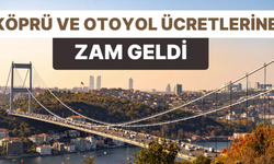 Köprülere Son Dakika Zam Şoku! İşte Fatih Sultan Mehmet ve 15 Temmuz Köprülerinin Geçiş Fiyatları!
