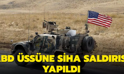 Suriye'de Kuzey Doğusundaki ABD Üssüne SİHA Saldırısı!