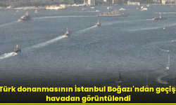 Türk Donanmasının İstanbul Boğazı'ndan Geçişi Böyle Görüntülendi!