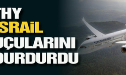Türk Hava Yolları, İsrail'e Seferlerine Ara Verdi!