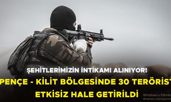 Pençe-Kilit Harekatı bölgesinde 30 terörist öldürüldü!