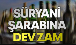 Süryani Şarabına Büyük Zam Yapıldı!