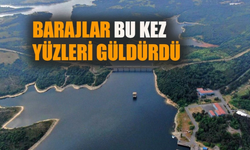 İstanbul Baraj Doluluk Oranları Yükseldi!