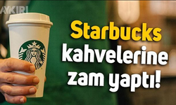 Starbucks Kahve Fiyatlarına Zam Geliyor!