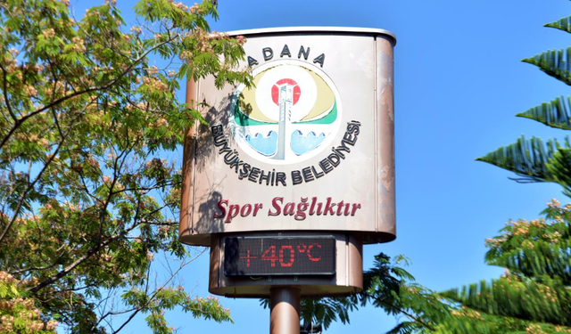 Adana'da sıcaklıklar 40 dereceye çıktı!